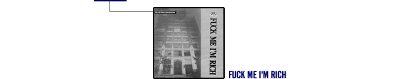 FUCK ME I'M RICH